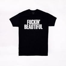 Load image into Gallery viewer, FUCKIN' BEATIFUL T-shirts
