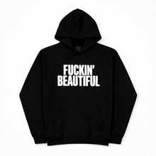 Load image into Gallery viewer, FUCKIN' BEATIFUL Hoodie

